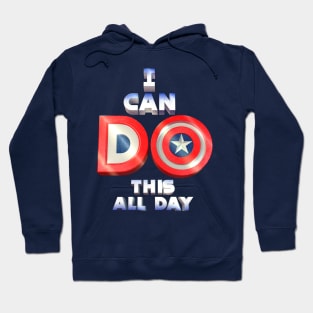 I can do this all day Hoodie